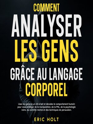 cover image of Comment analyser les gens grâce au langage corporel